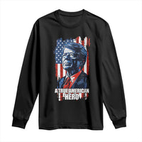 39th President Jimmy Carter Long Sleeve Shirt True American Hero US Flag Presidents' Day
