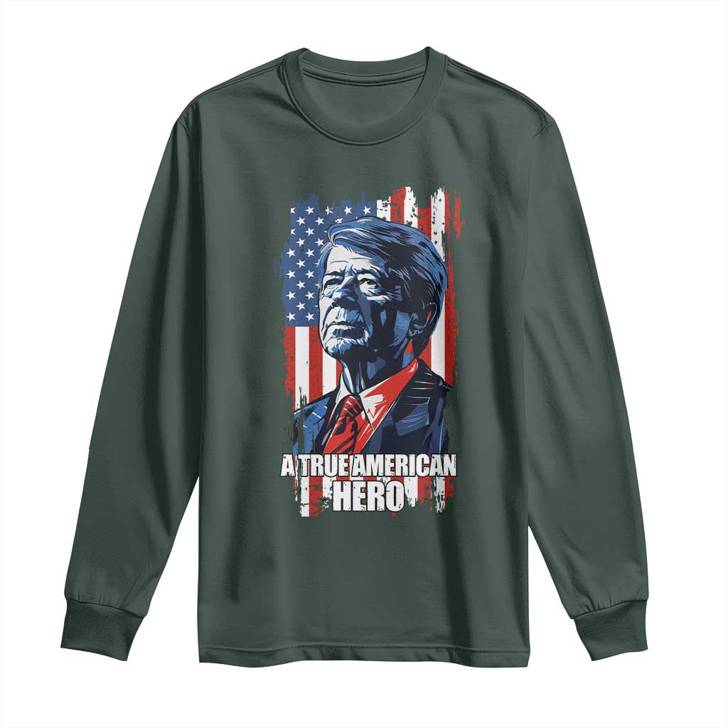 39th President Jimmy Carter Long Sleeve Shirt True American Hero US Flag Presidents' Day