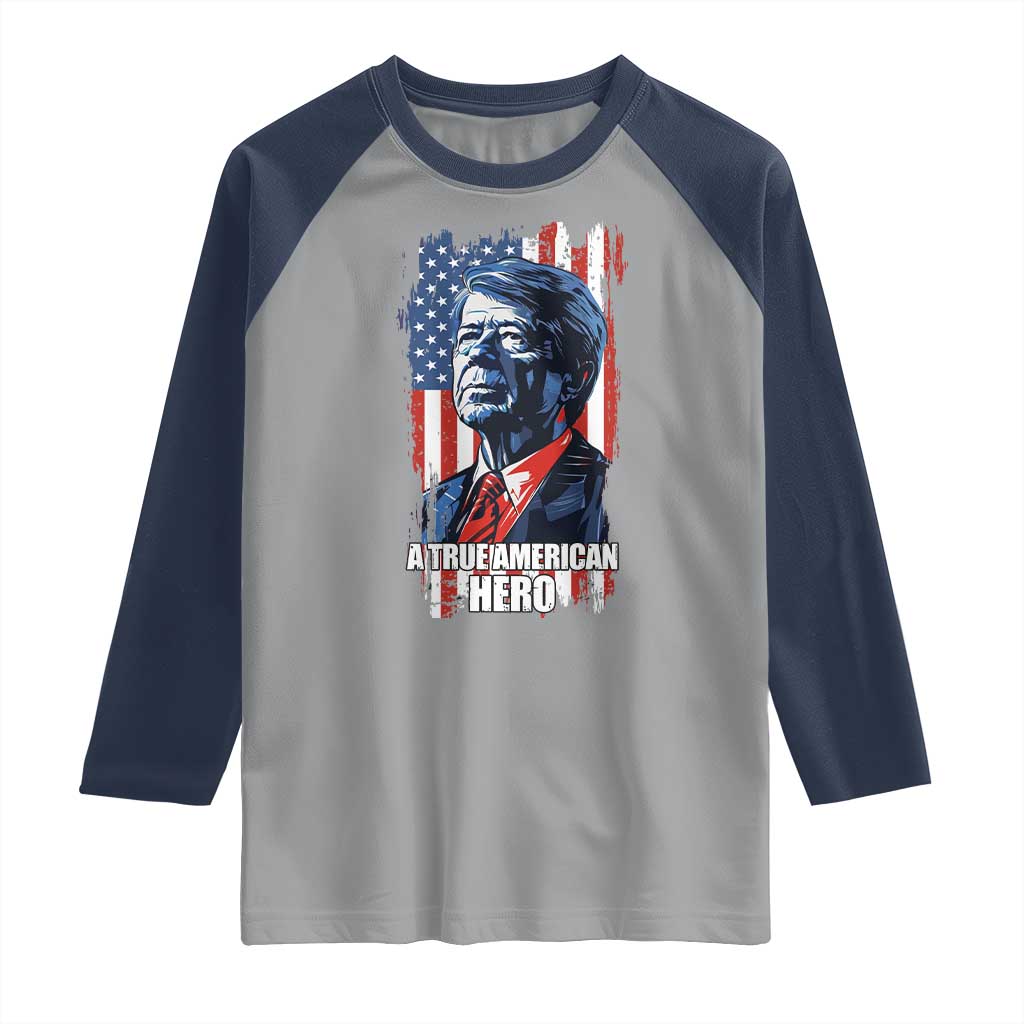 39th President Jimmy Carter Raglan Shirt True American Hero US Flag Presidents' Day