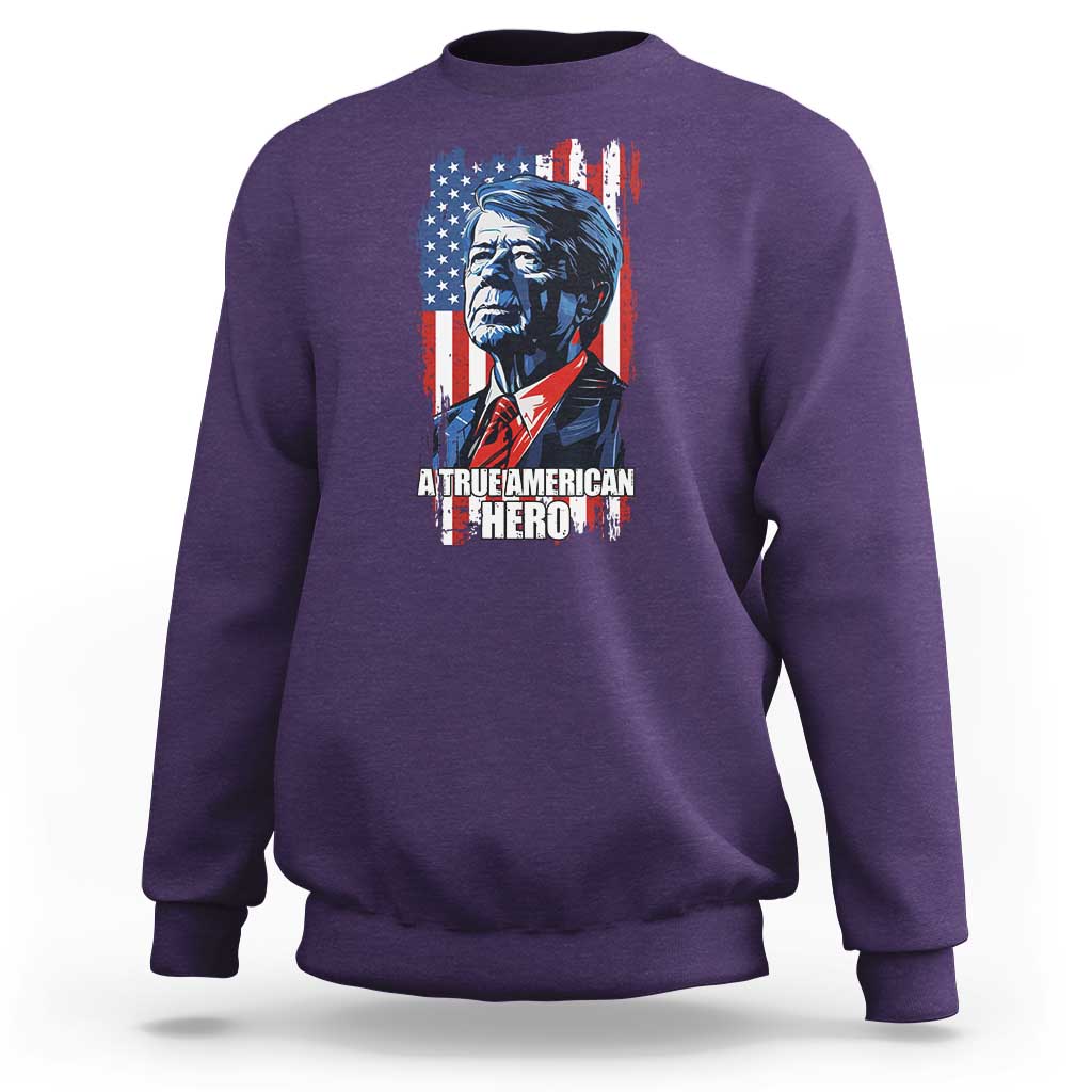39th President Jimmy Carter Sweatshirt True American Hero US Flag Presidents' Day
