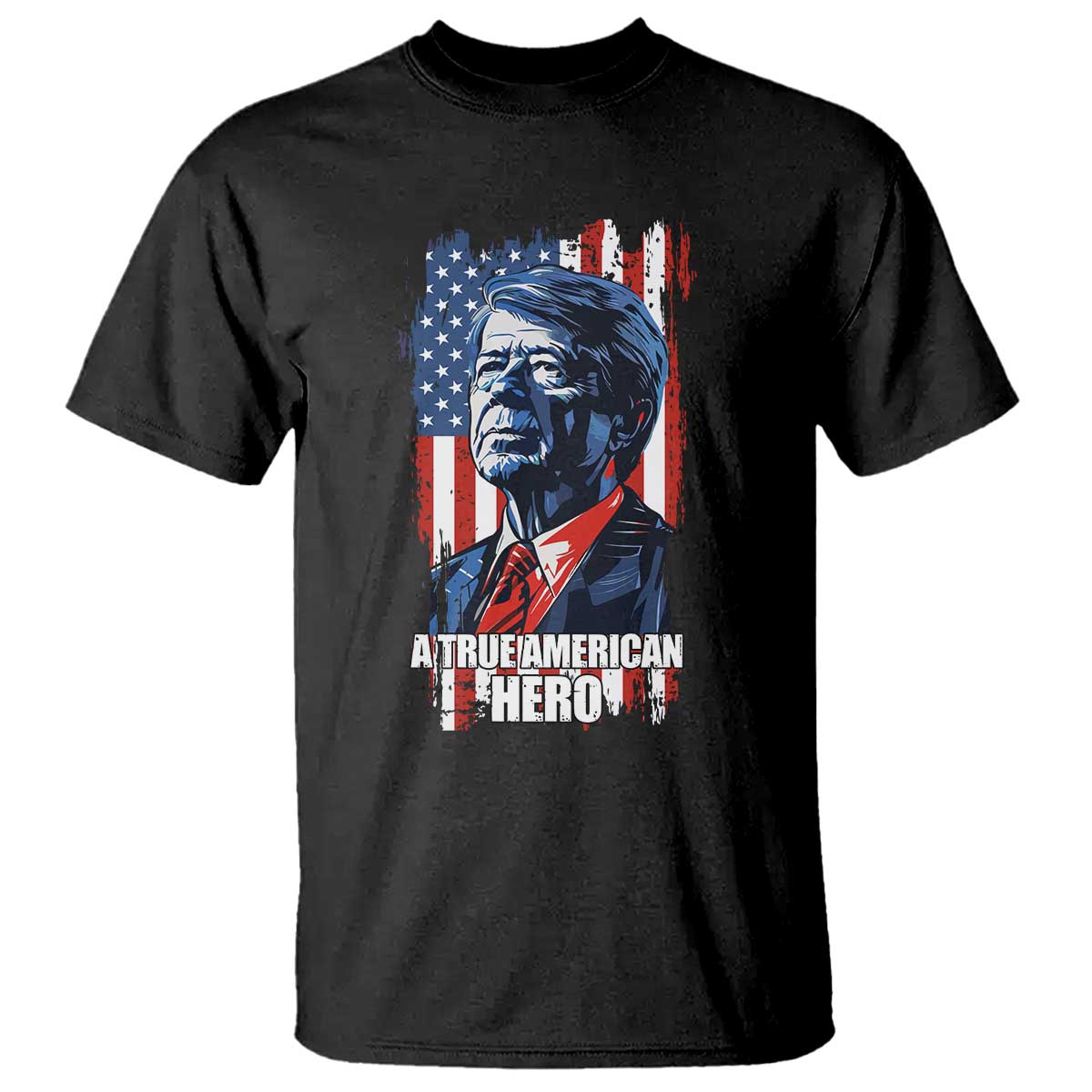 39th President Jimmy Carter T Shirt True American Hero US Flag Presidents' Day