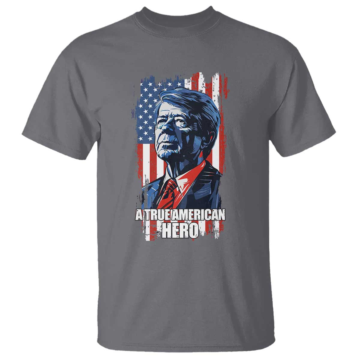 39th President Jimmy Carter T Shirt True American Hero US Flag Presidents' Day