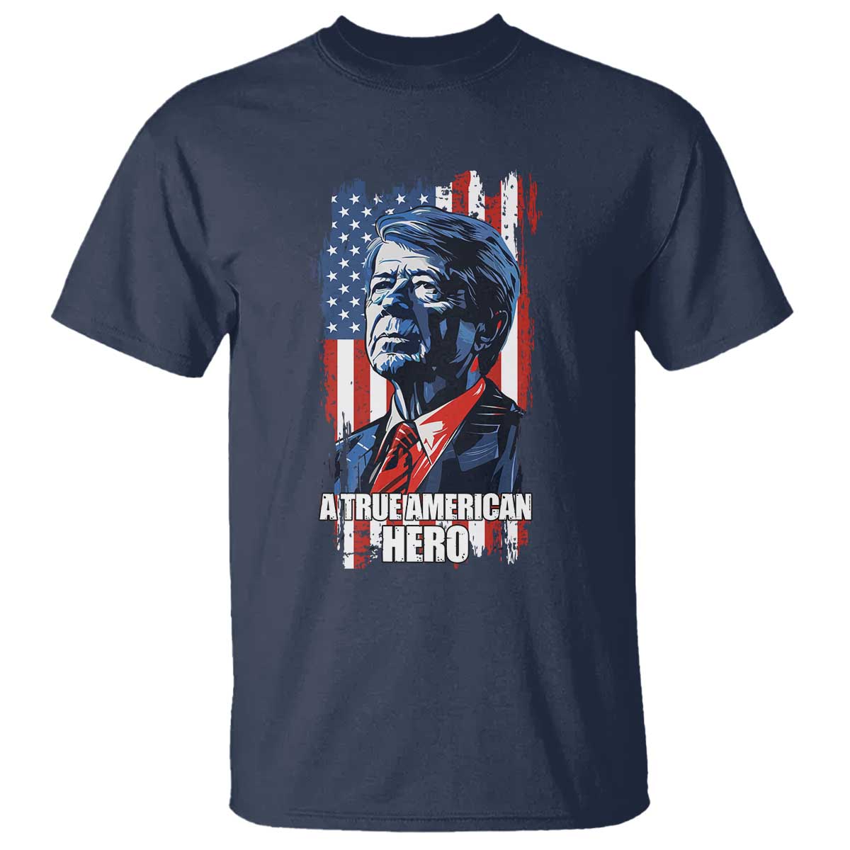 39th President Jimmy Carter T Shirt True American Hero US Flag Presidents' Day