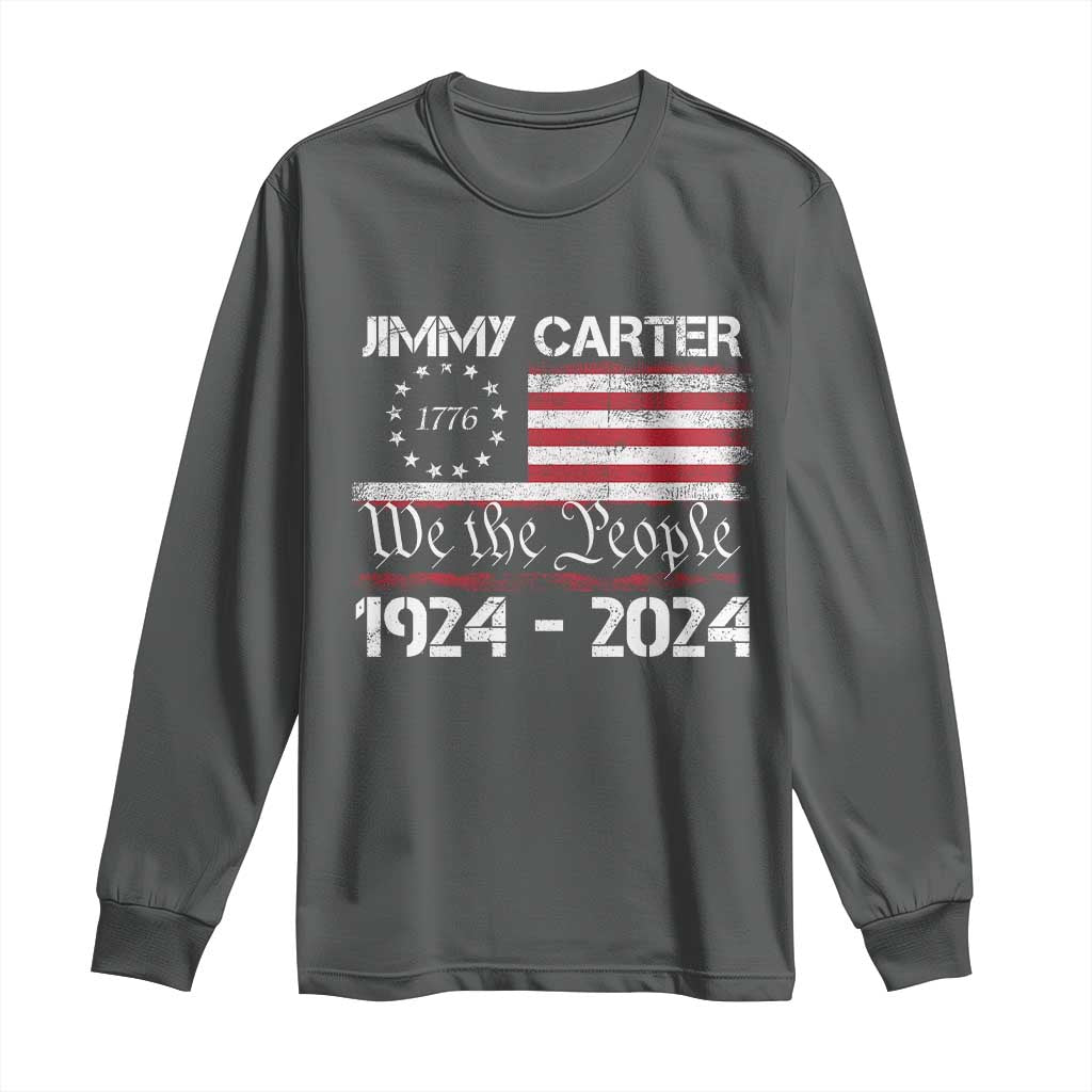 39th President Jimmy Carter Long Sleeve Shirt USA Legacy We The People Betsy Ross Flag