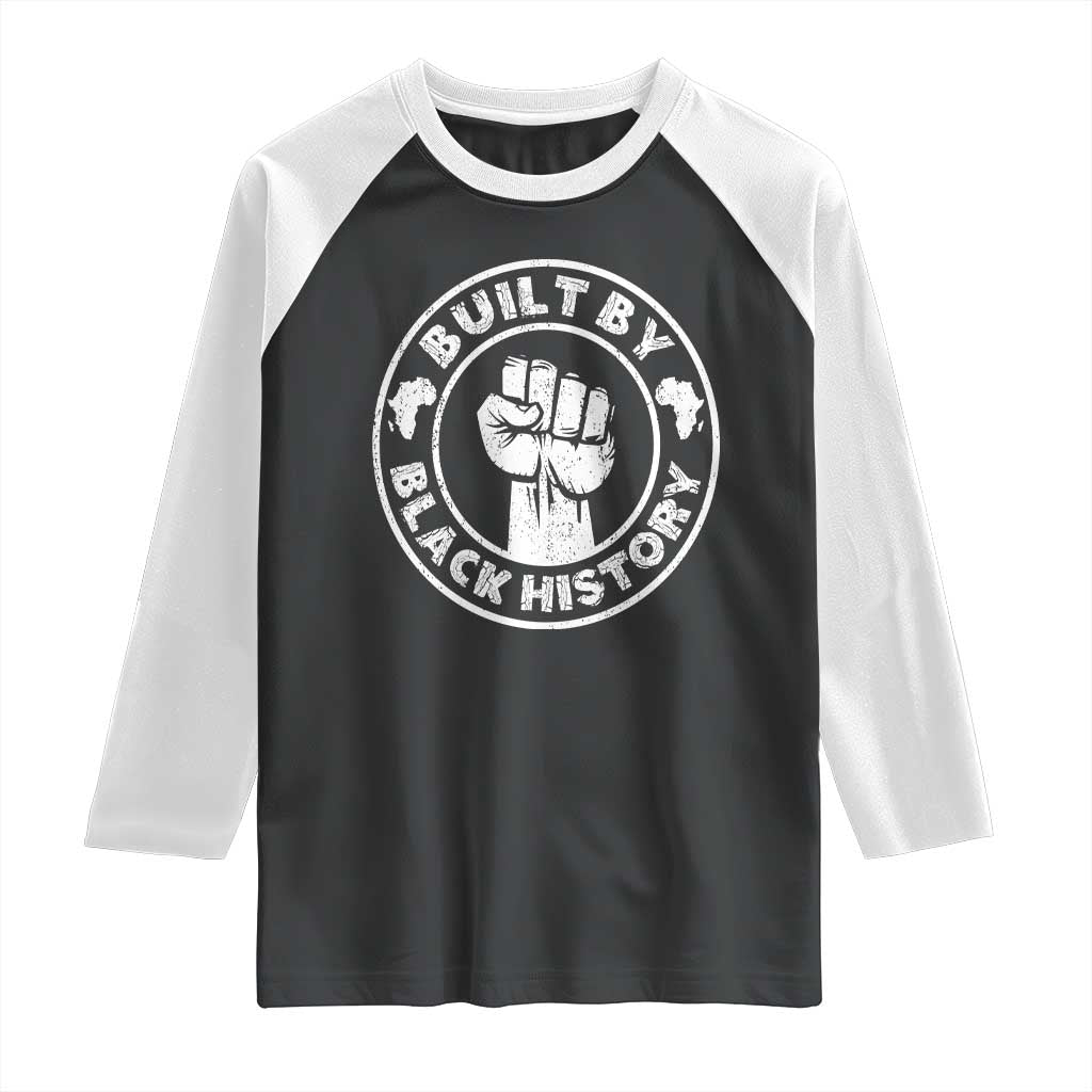Built By Black History Raglan Shirt African American Pride