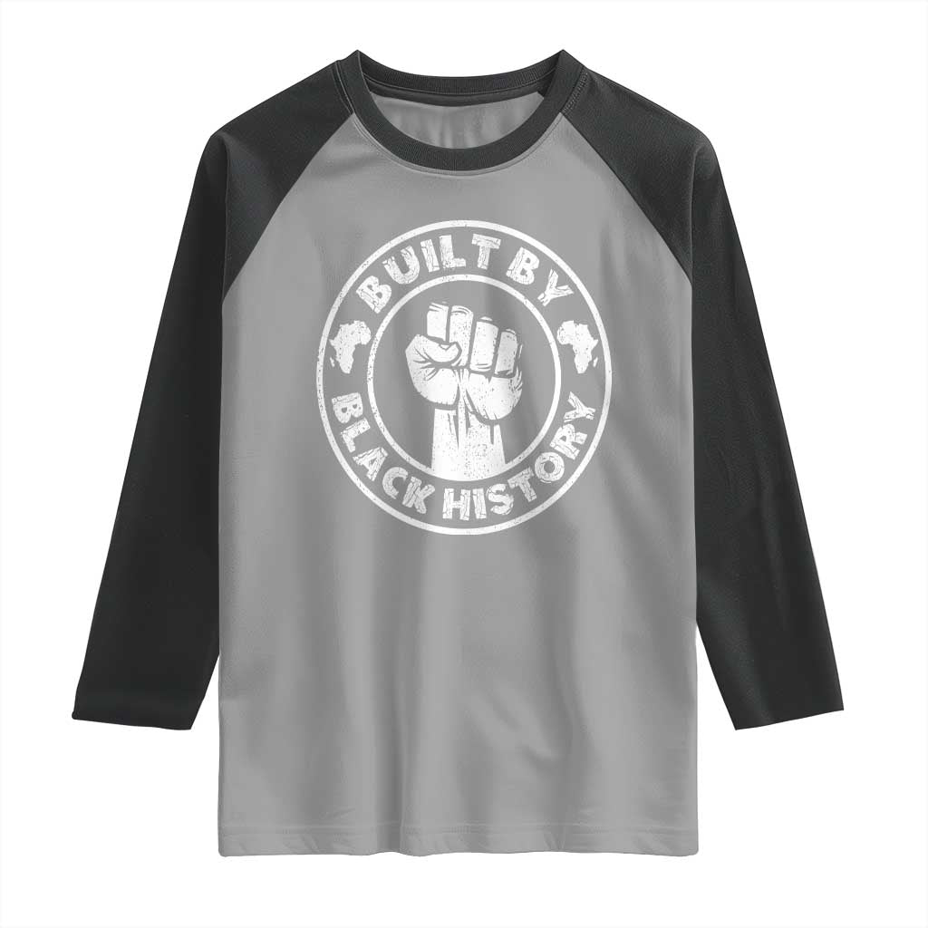 Built By Black History Raglan Shirt African American Pride