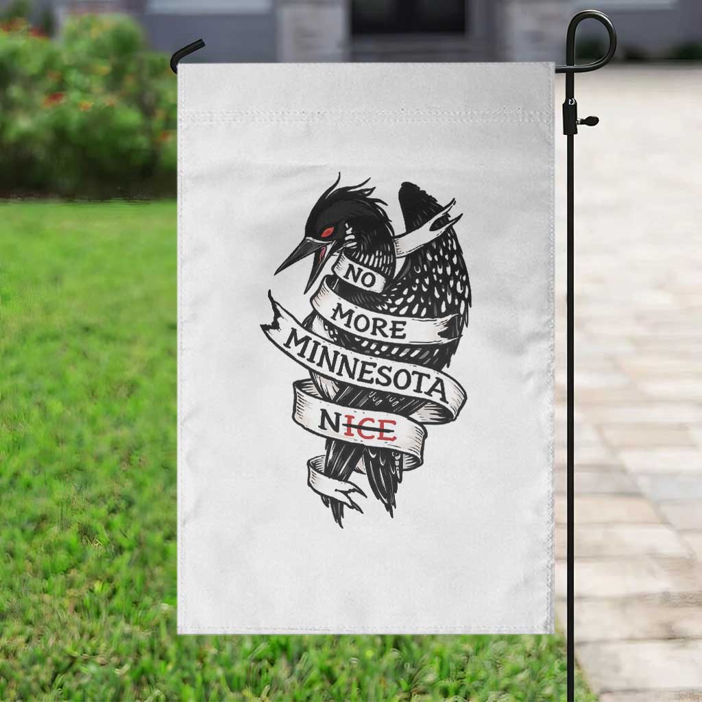 No More Minnesota Nice Loon Resistance Garden Flag Ice Out Rebellion