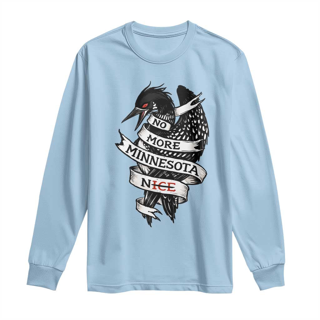 No More Minnesota Nice Loon Resistance Long Sleeve Shirt Ice Out Rebellion