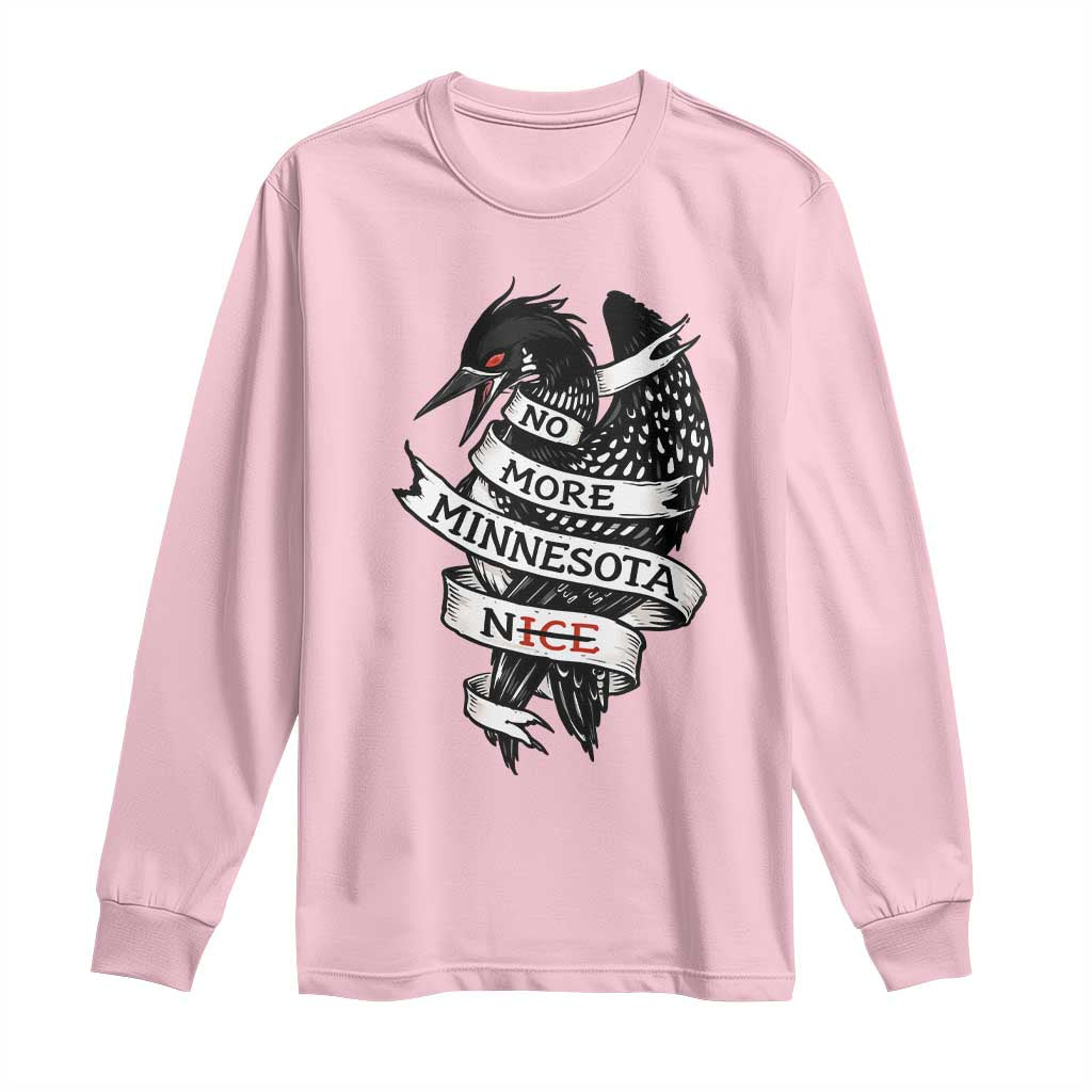 No More Minnesota Nice Loon Resistance Long Sleeve Shirt Ice Out Rebellion