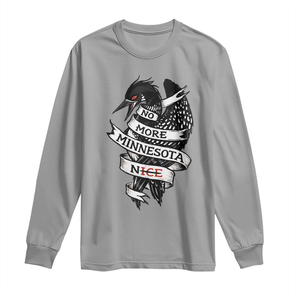 No More Minnesota Nice Loon Resistance Long Sleeve Shirt Ice Out Rebellion