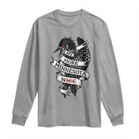 No More Minnesota Nice Loon Resistance Long Sleeve Shirt Ice Out Rebellion