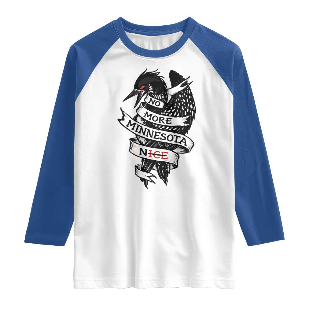 No More Minnesota Nice Loon Resistance Raglan Shirt Ice Out Rebellion