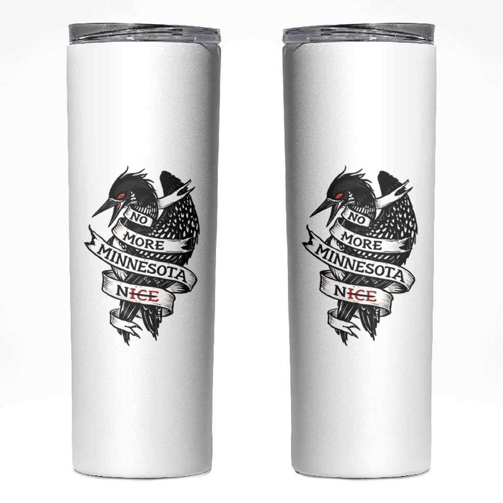 No More Minnesota Nice Loon Resistance Skinny Tumbler Ice Out Rebellion