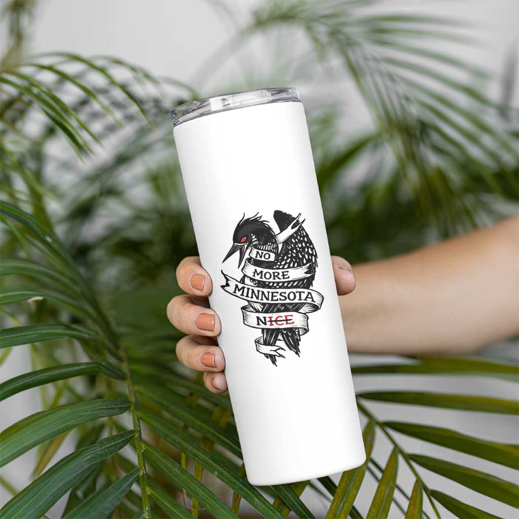 No More Minnesota Nice Loon Resistance Skinny Tumbler Ice Out Rebellion