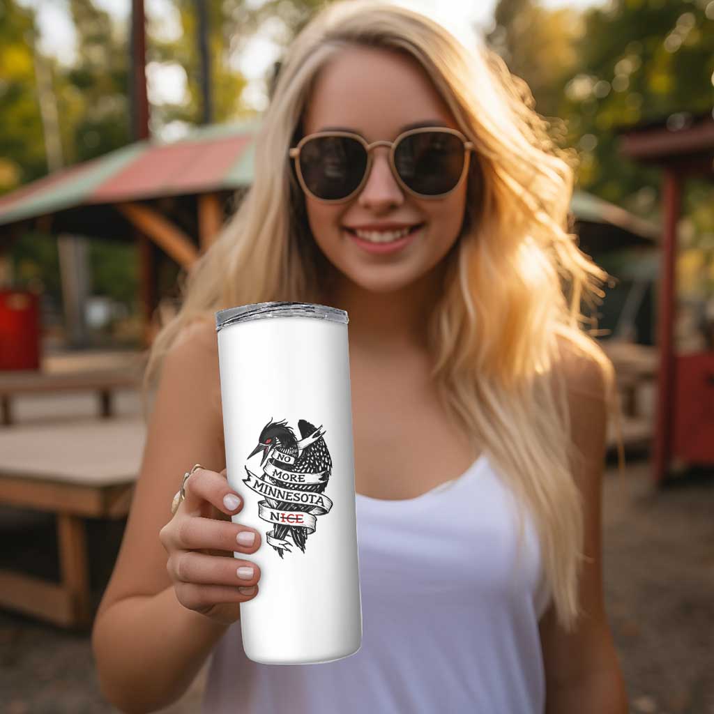No More Minnesota Nice Loon Resistance Skinny Tumbler Ice Out Rebellion