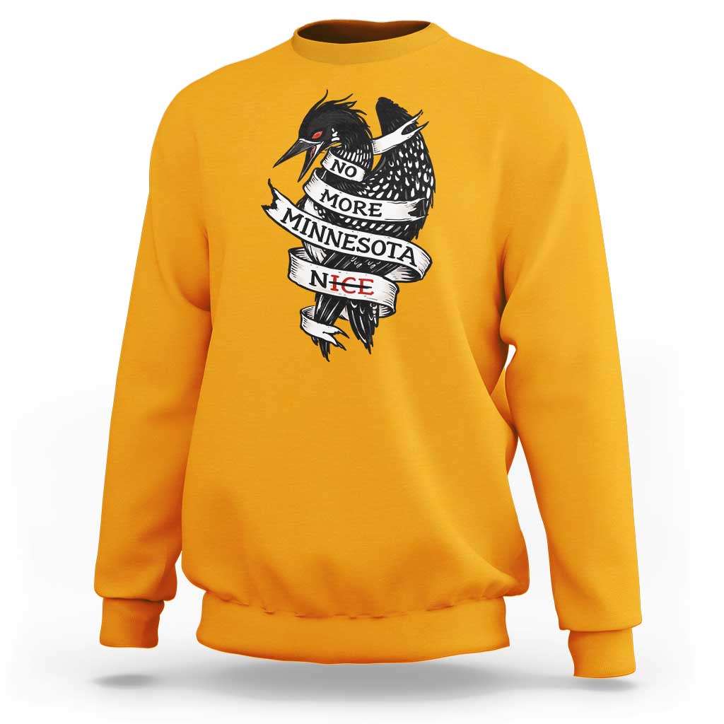 No More Minnesota Nice Loon Resistance Sweatshirt Ice Out Rebellion