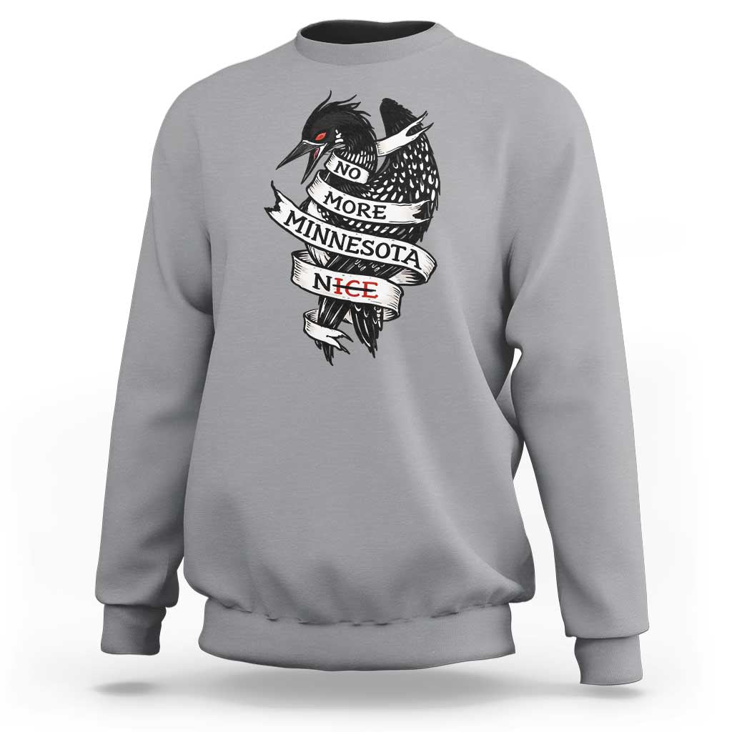 No More Minnesota Nice Loon Resistance Sweatshirt Ice Out Rebellion