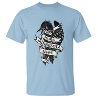 No More Minnesota Nice Loon Resistance T Shirt Ice Out Rebellion