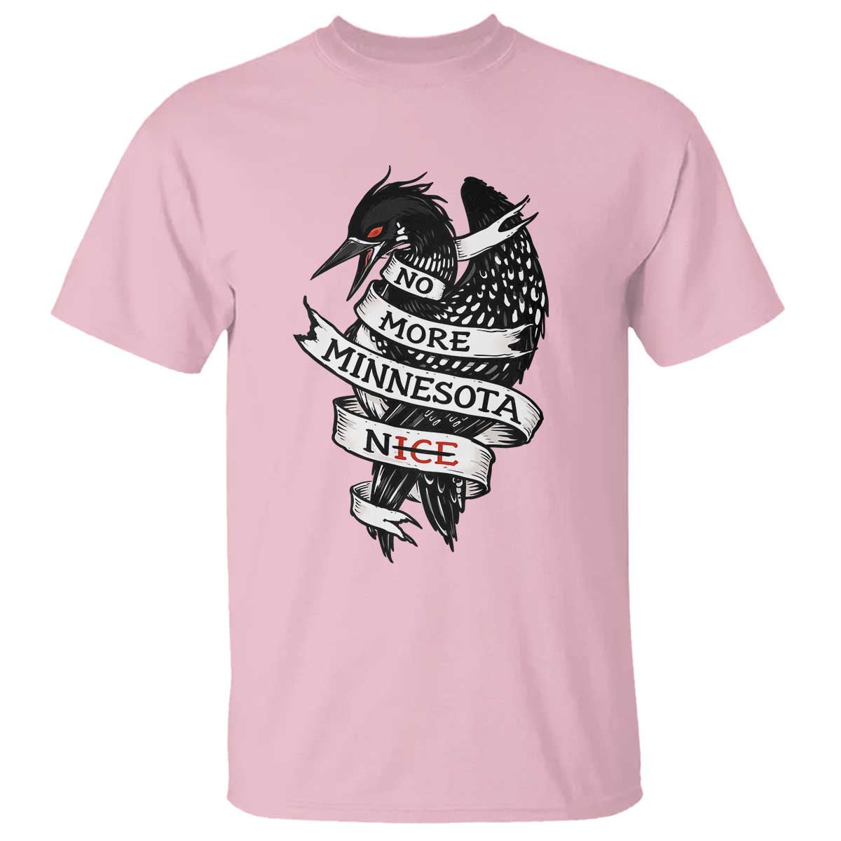 No More Minnesota Nice Loon Resistance T Shirt Ice Out Rebellion