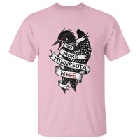 No More Minnesota Nice Loon Resistance T Shirt Ice Out Rebellion
