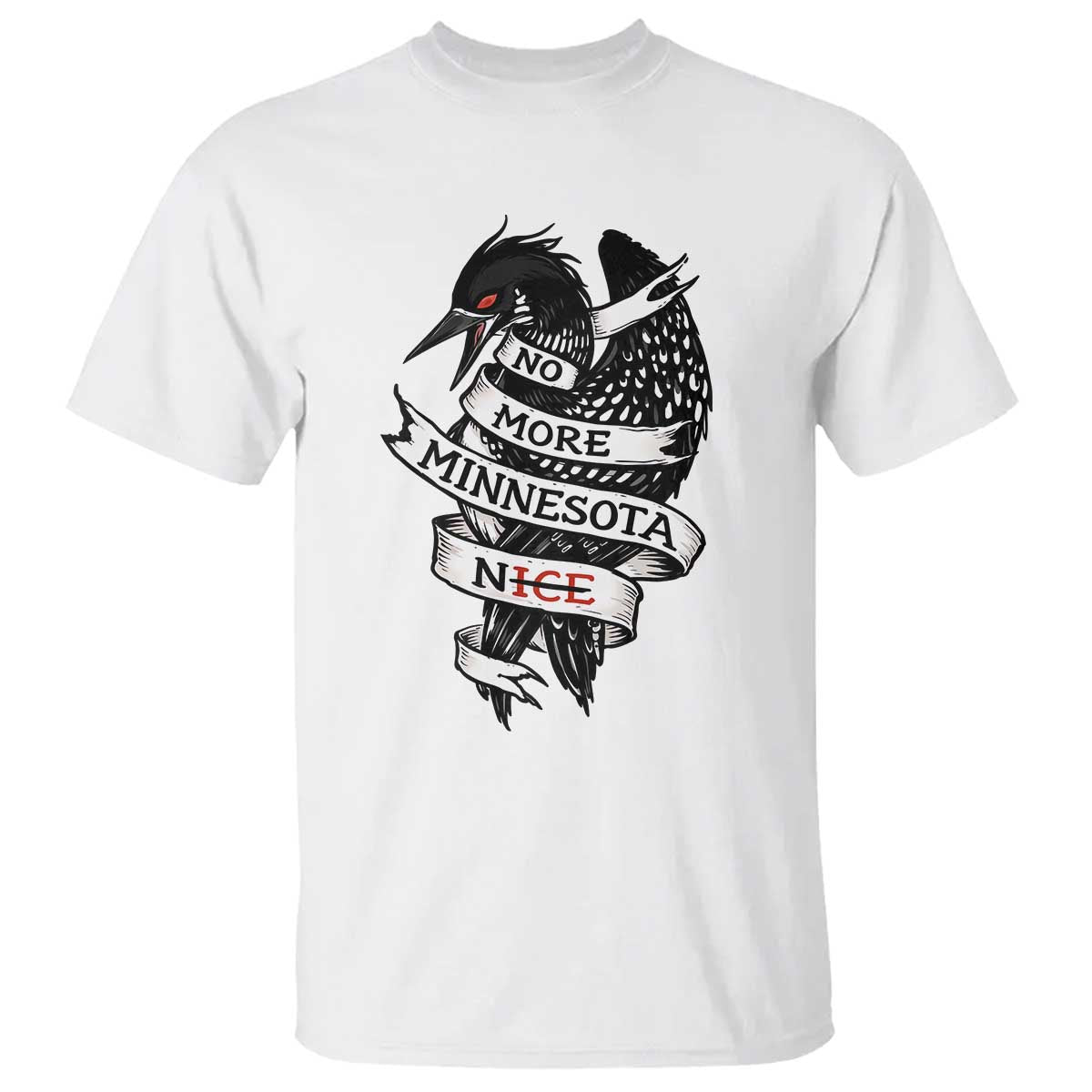 No More Minnesota Nice Loon Resistance T Shirt Ice Out Rebellion