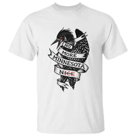 No More Minnesota Nice Loon Resistance T Shirt Ice Out Rebellion