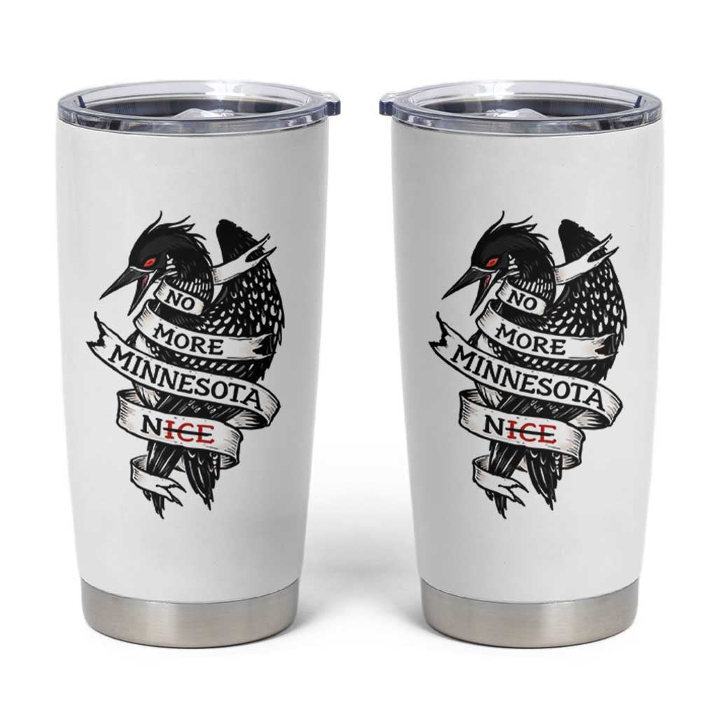 No More Minnesota Nice Loon Resistance Tumbler Cup Ice Out Rebellion