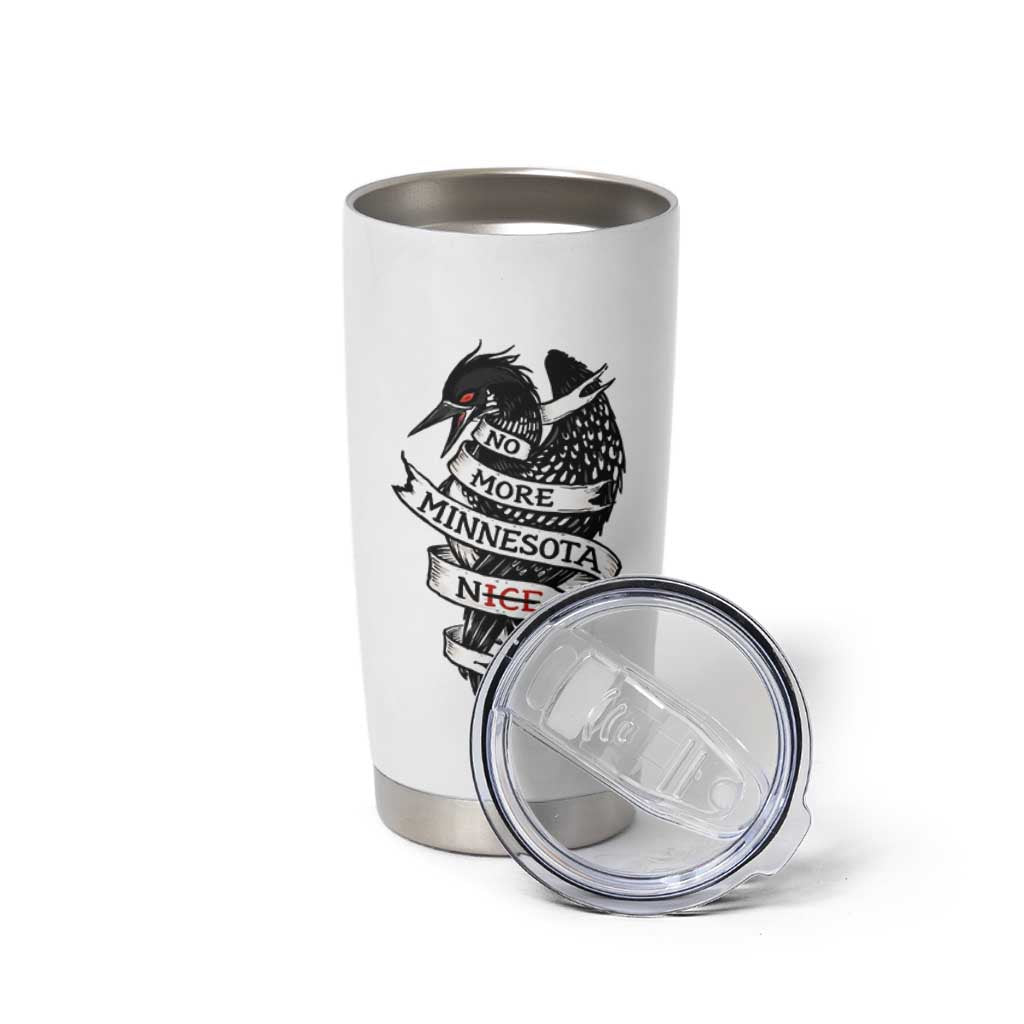 No More Minnesota Nice Loon Resistance Tumbler Cup Ice Out Rebellion