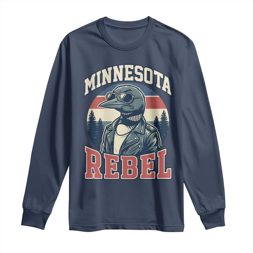 Minnesota Rebel Grumpy Loon Long Sleeve Shirt Retro Vintage Politcal Resistance