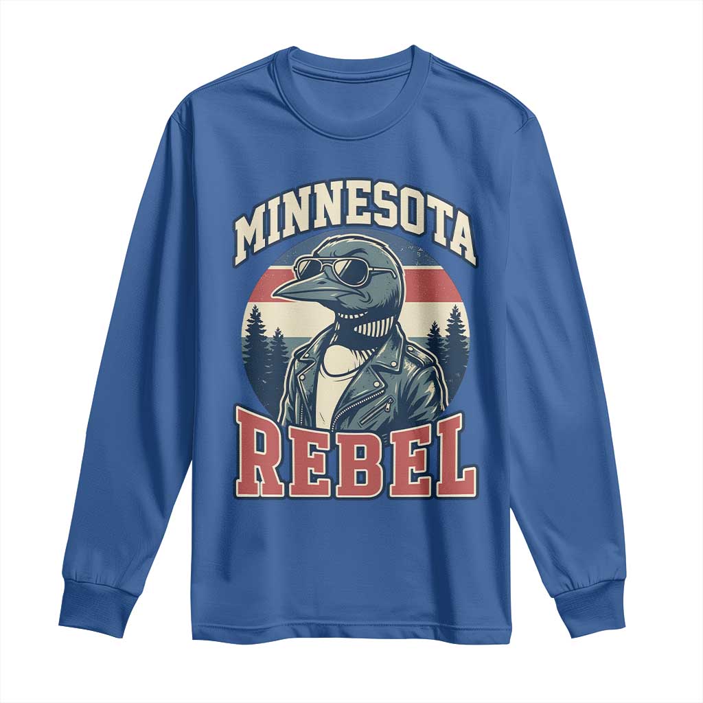 Minnesota Rebel Grumpy Loon Long Sleeve Shirt Retro Vintage Politcal Resistance