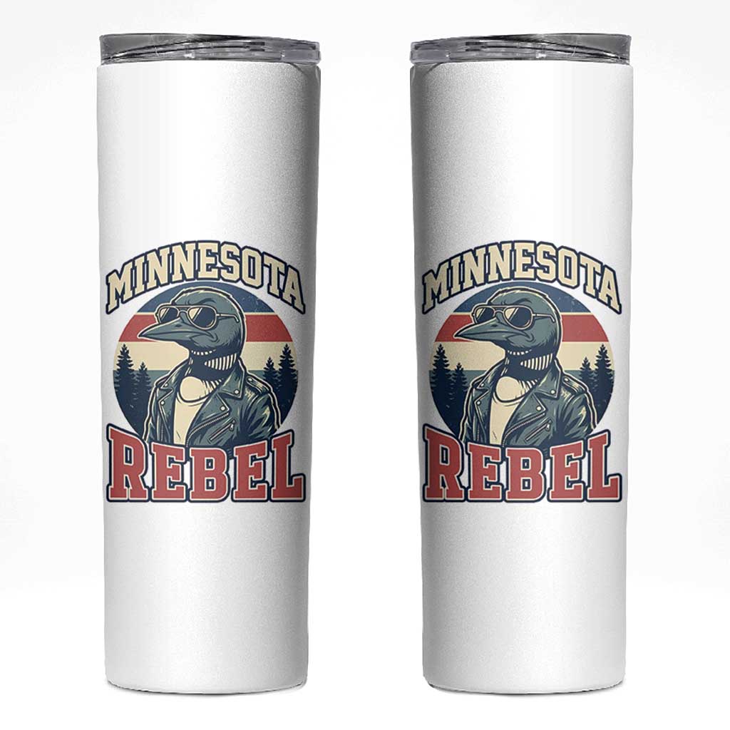 Minnesota Rebel Grumpy Loon Skinny Tumbler Retro Vintage Politcal Resistance