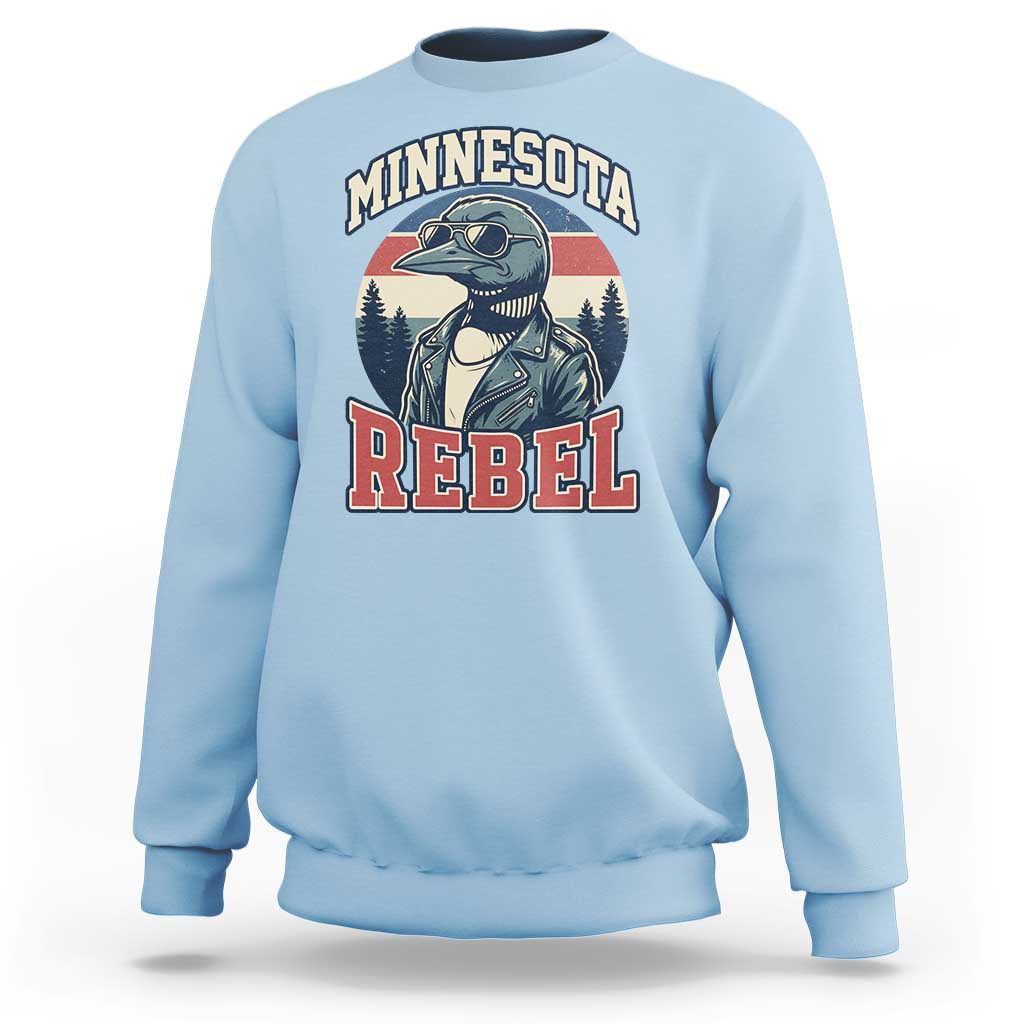 Minnesota Rebel Grumpy Loon Sweatshirt Retro Vintage Politcal Resistance