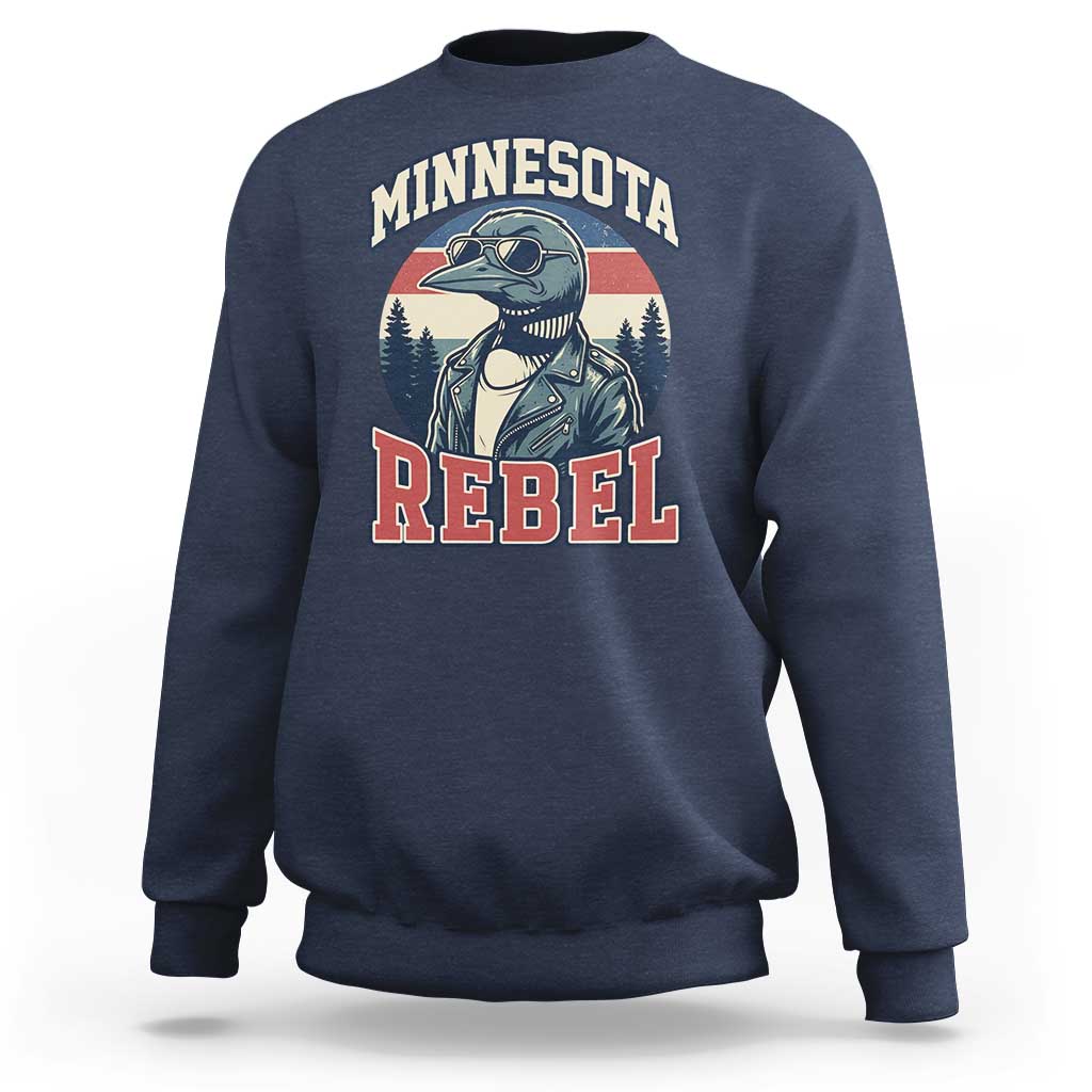 Minnesota Rebel Grumpy Loon Sweatshirt Retro Vintage Politcal Resistance