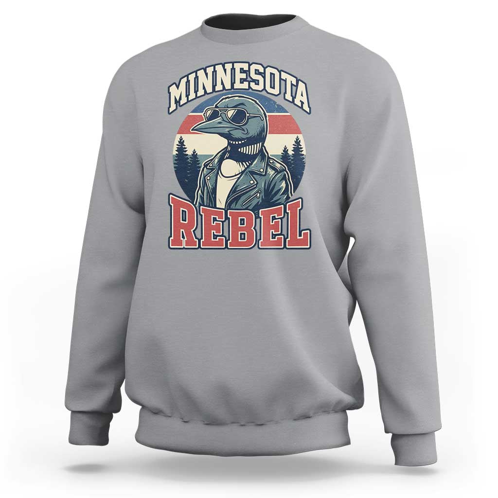 Minnesota Rebel Grumpy Loon Sweatshirt Retro Vintage Politcal Resistance
