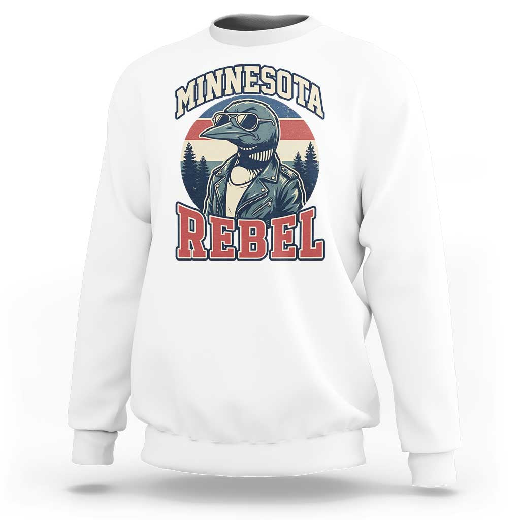 Minnesota Rebel Grumpy Loon Sweatshirt Retro Vintage Politcal Resistance