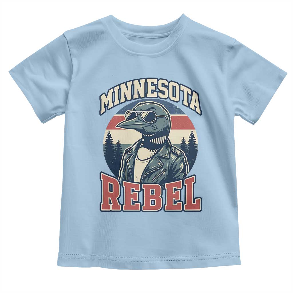 Minnesota Rebel Grumpy Loon Toddler T Shirt Retro Vintage Politcal Resistance