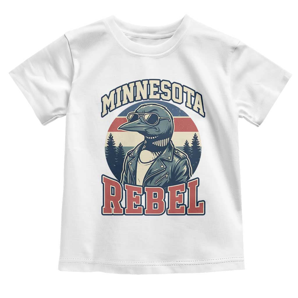 Minnesota Rebel Grumpy Loon Toddler T Shirt Retro Vintage Politcal Resistance