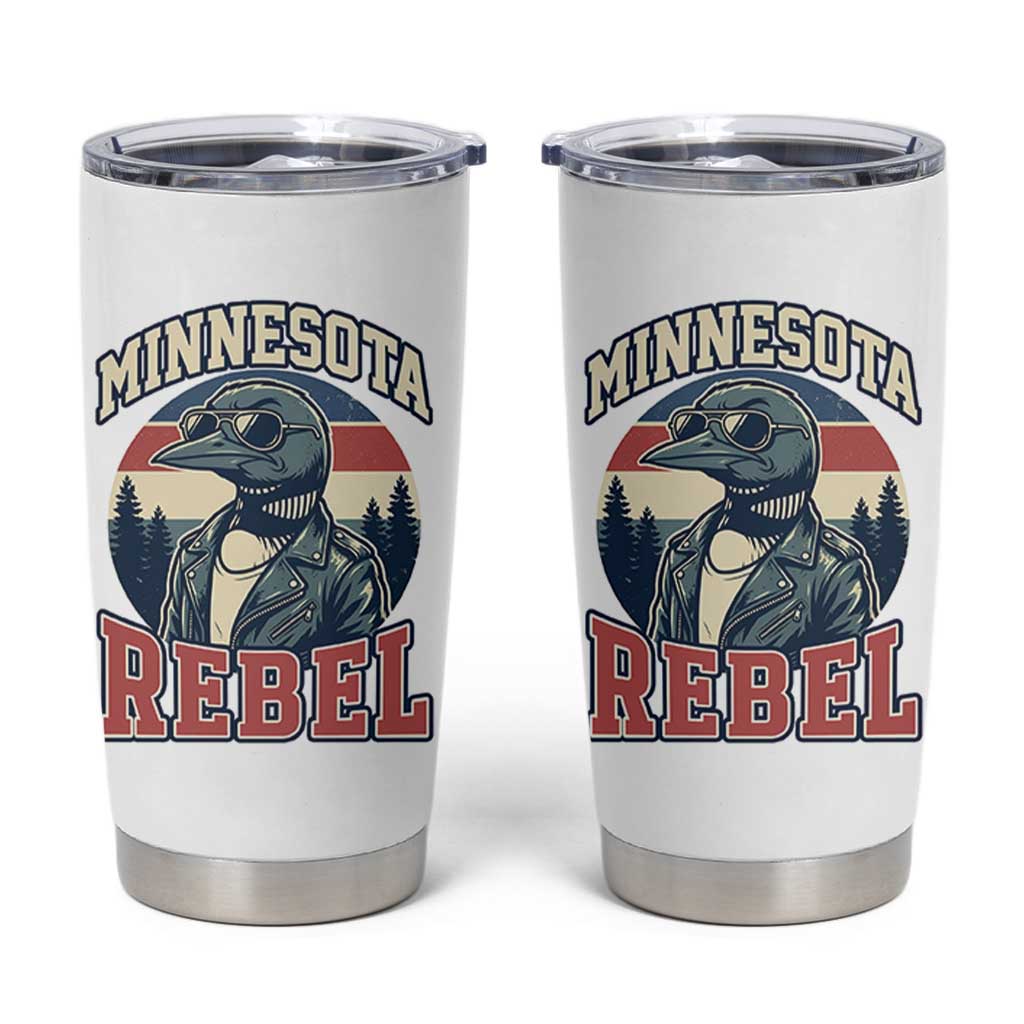 Minnesota Rebel Grumpy Loon Tumbler Cup Retro Vintage Politcal Resistance