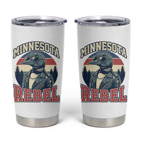 Minnesota Rebel Grumpy Loon Tumbler Cup Retro Vintage Politcal Resistance