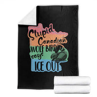 Stupid Canadian Wolf Bird Says Ice Out Throw Blanket Funny Activist Loon Minnesota Rebel Rainbow