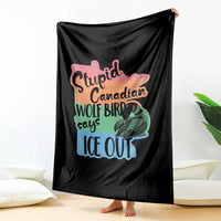 Stupid Canadian Wolf Bird Says Ice Out Throw Blanket Funny Activist Loon Minnesota Rebel Rainbow