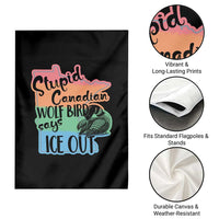 Stupid Canadian Wolf Bird Says Ice Out Garden Flag Funny Activist Loon Minnesota Rebel Rainbow