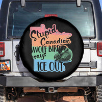Stupid Canadian Wolf Bird Says Ice Out Spare Tire Cover Funny Activist Loon Minnesota Rebel Rainbow