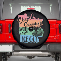 Stupid Canadian Wolf Bird Says Ice Out Spare Tire Cover Funny Activist Loon Minnesota Rebel Rainbow