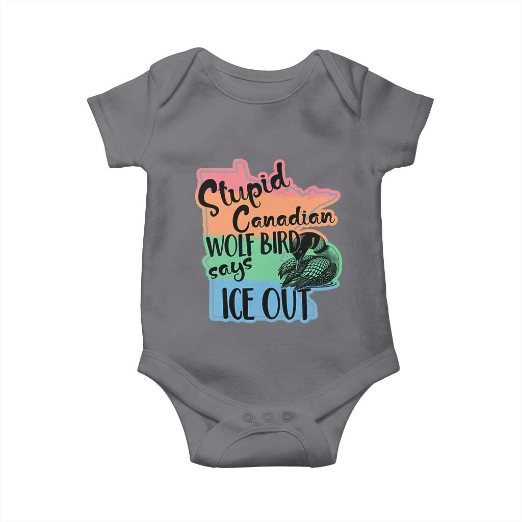Stupid Canadian Wolf Bird Says Ice Out Baby Onesie Funny Activist Loon Minnesota Rebel Rainbow
