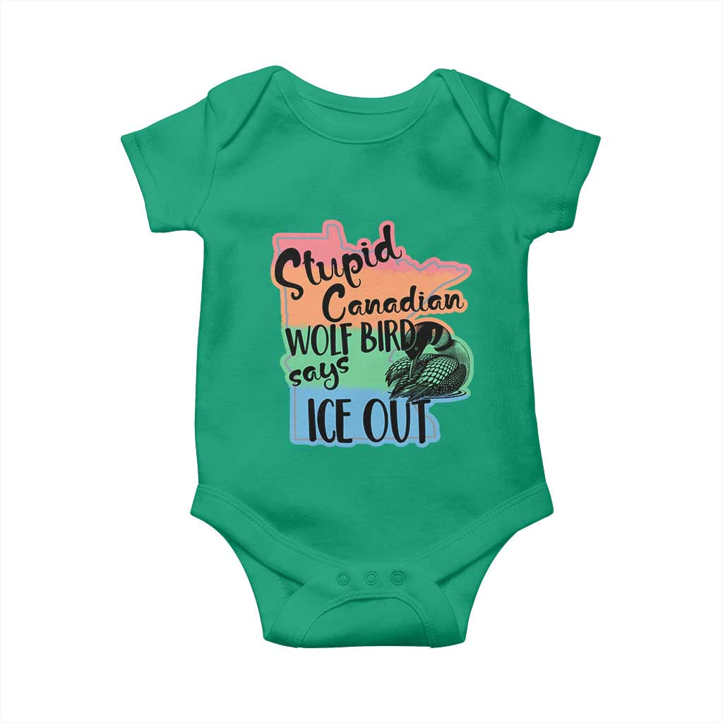 Stupid Canadian Wolf Bird Says Ice Out Baby Onesie Funny Activist Loon Minnesota Rebel Rainbow