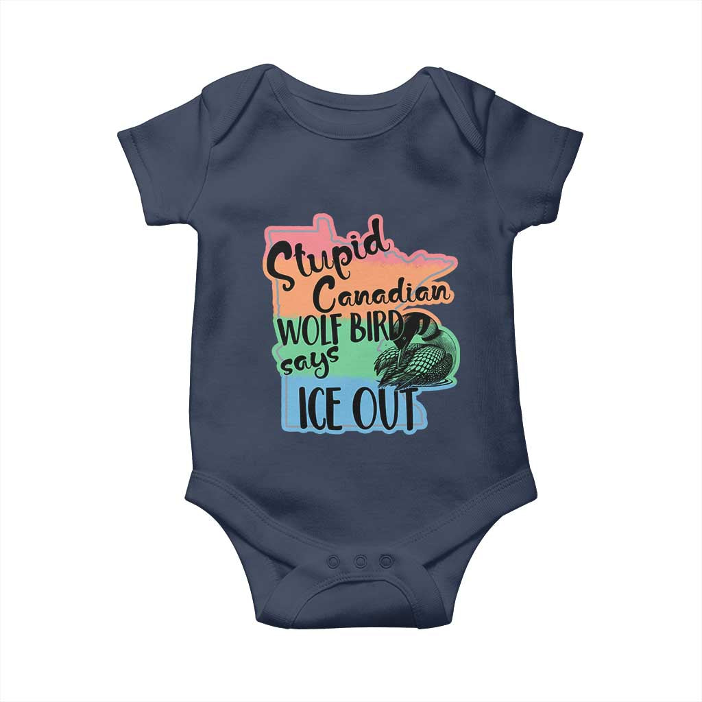 Stupid Canadian Wolf Bird Says Ice Out Baby Onesie Funny Activist Loon Minnesota Rebel Rainbow