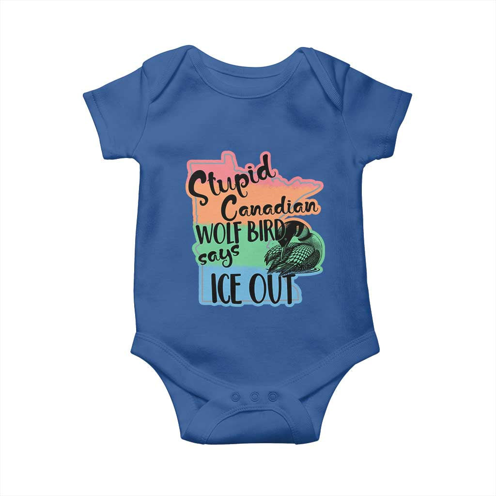Stupid Canadian Wolf Bird Says Ice Out Baby Onesie Funny Activist Loon Minnesota Rebel Rainbow