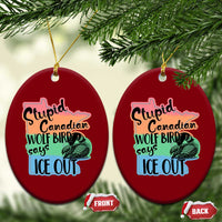 Stupid Canadian Wolf Bird Says Ice Out Ceramic Ornament Funny Activist Loon Minnesota Rebel Rainbow