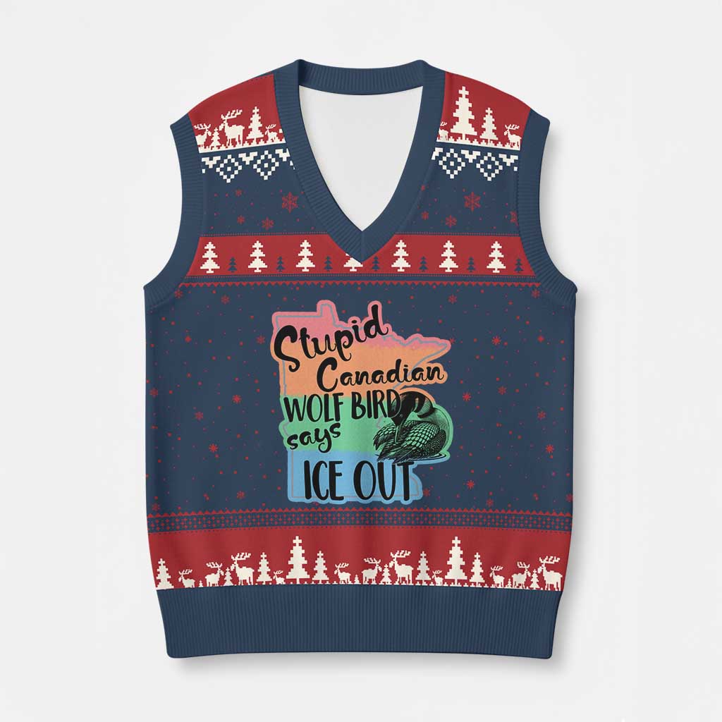 Stupid Canadian Wolf Bird Says Ice Out V-Neck Knit Sweater Vest Funny Activist Loon Minnesota Rebel Rainbow